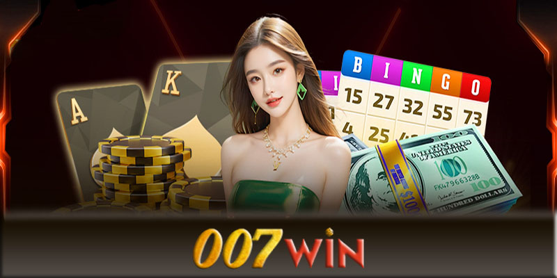 Đăng ký 007Win - Đăng ký 007Win và khám phá thế giới casino