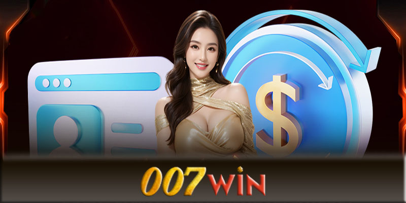 Một số lưu ý khi rút tiền 007Win